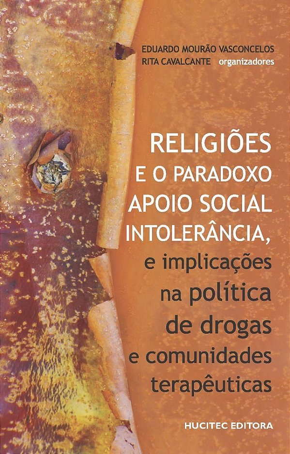 Religiões E O Paradoxo Apoio Social Intolerância, E Implicações Na Política De Drogas E Comunidades Terapêuticas..-