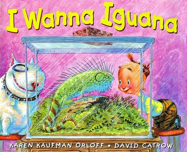 I Wanna Iguana..-