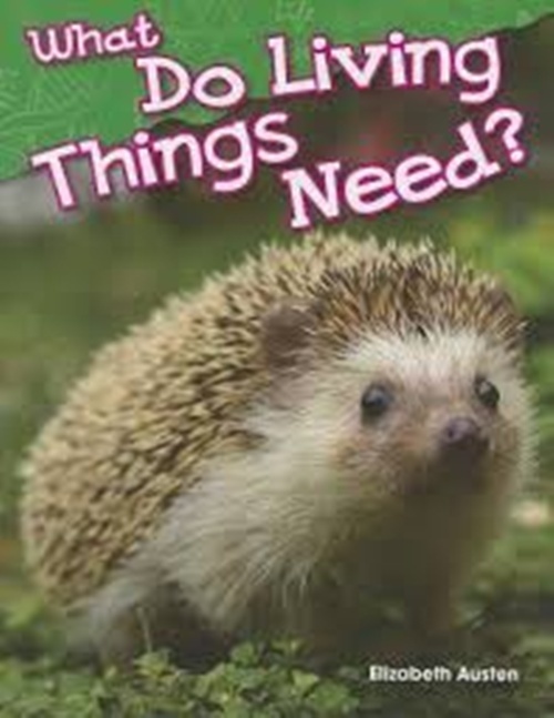 What Do Living Things Need?..-