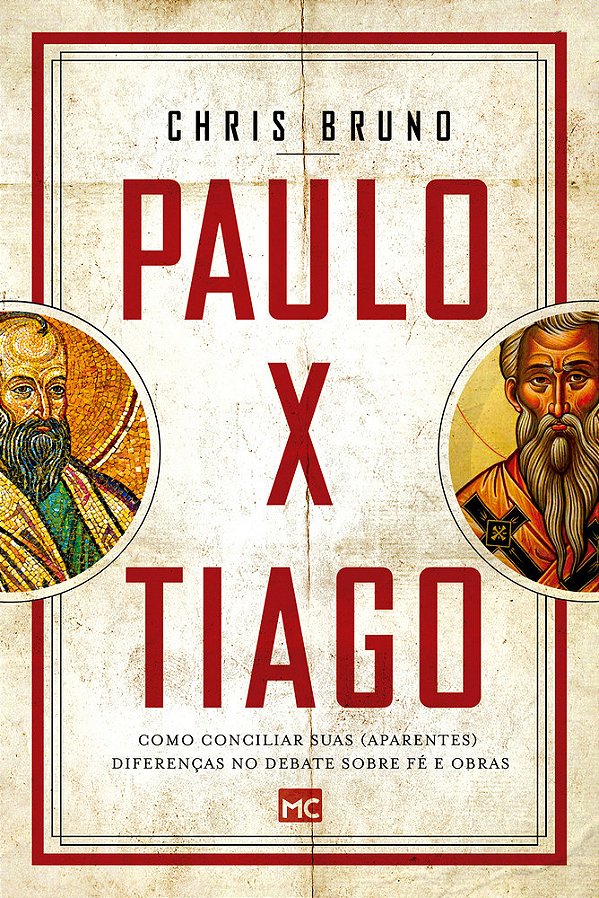 Paulo X Tiago Como Conciliar Suas (Aparentes) Diferenças No Debate Sobre Fé E Obras..-