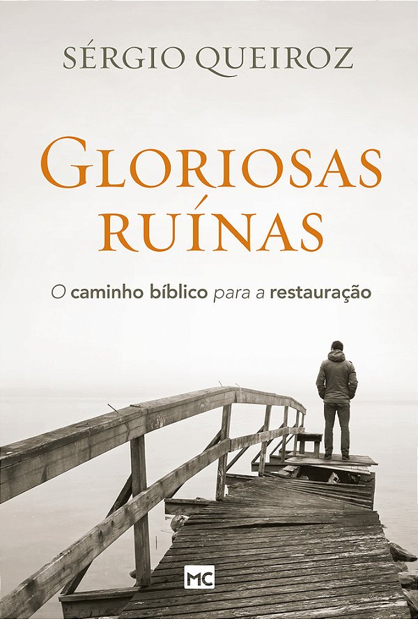 Gloriosas Ruínas O Caminho Bíblico Para A Restauração..-