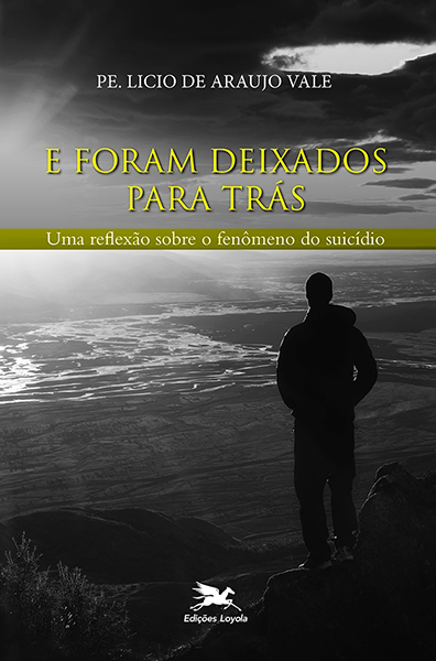 E Foram Deixados Para Trás Uma Reflexão Sobre O Fenômeno Do Suicídio