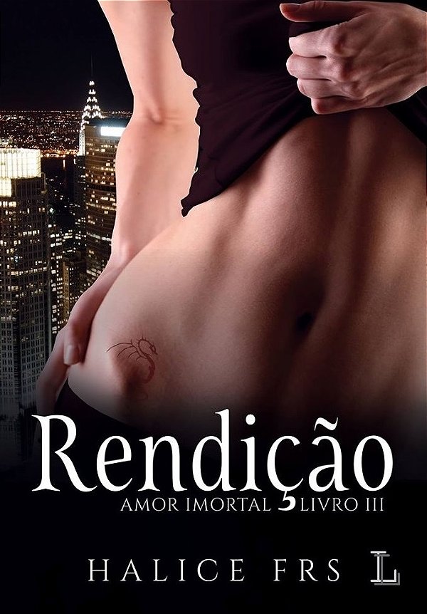 Rendição Amor Imortal 3..-