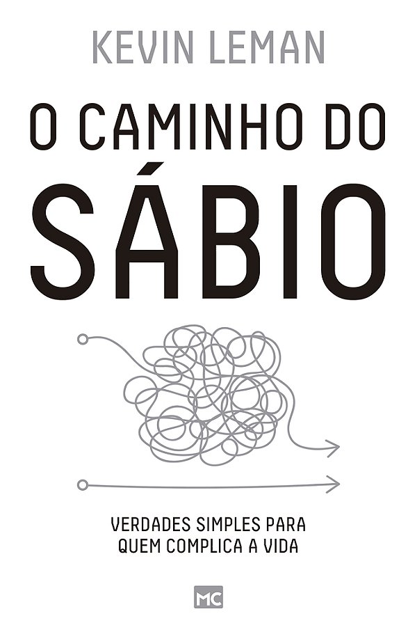 O Caminho Do Sábio Verdades Simples Para Quem Complica A Vida..-
