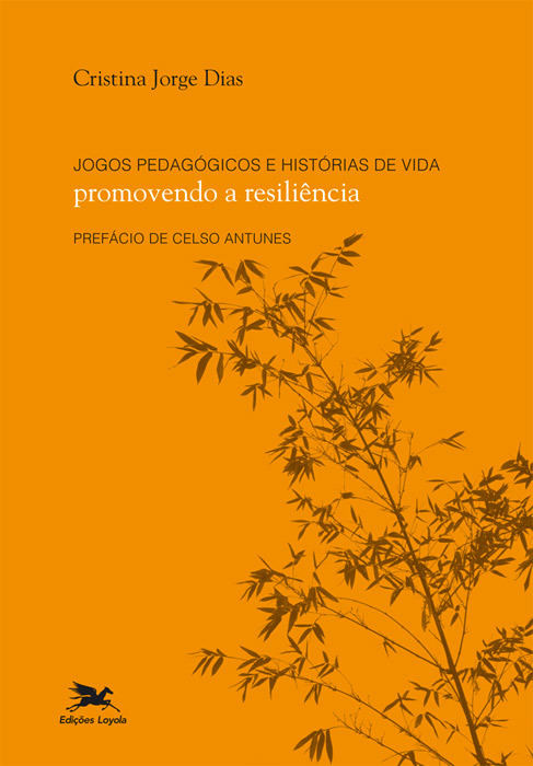 Jogos Pedagógicos E Histórias De Vida - Promovendo A Resiliência..-