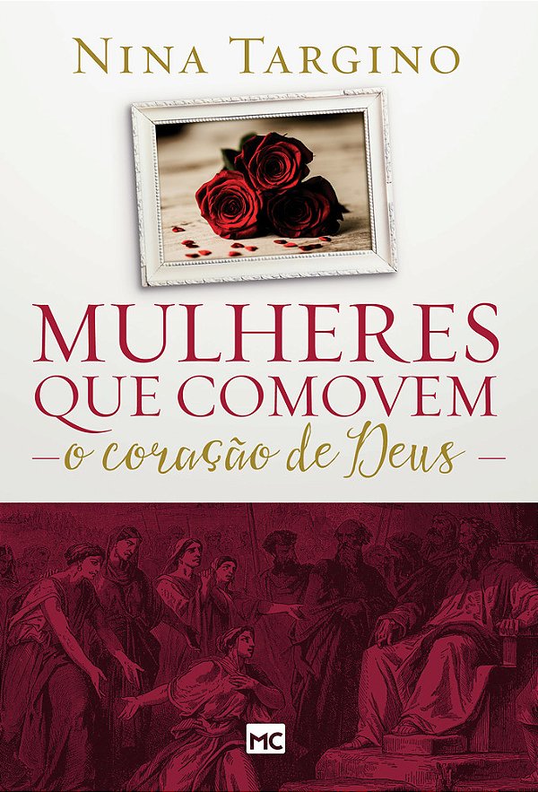 Mulheres Que Comovem O Coração De Deus..-