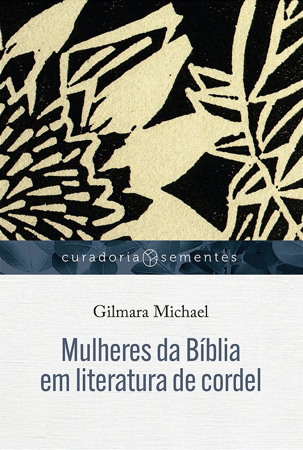 Mulheres Da Bíblia Em Literatura De Cordel..-