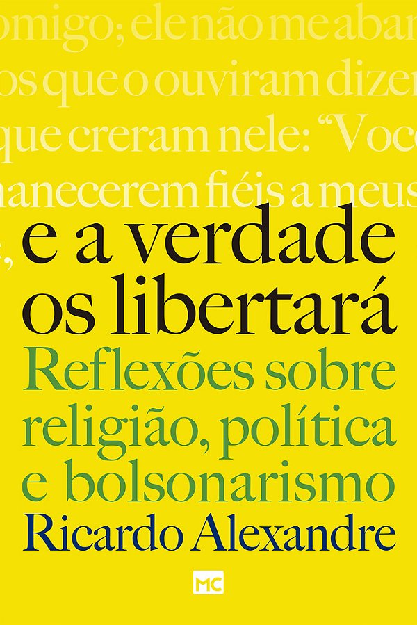 E A Verdade Os Libertará Reflexões Sobre Religião, Política E Bolsonarismo..-