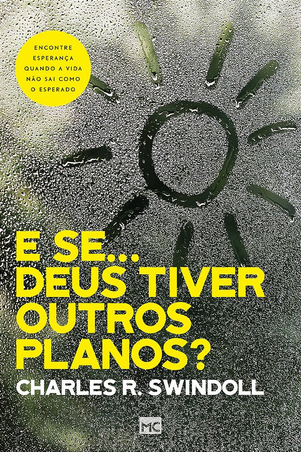 E Se… Deus Tiver Outros Planos? Encontre Esperança Quando A Vida Não Sai Como O Esperado..-