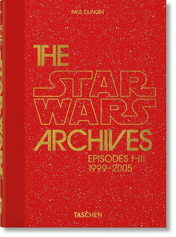 The Star Wars Archives. 1999–2005. 40Th Ed. ..-
