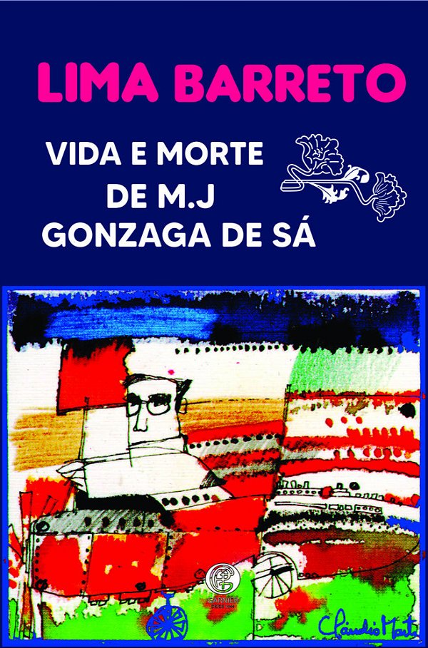 Vida E Morte De M. J Gonzaga De Sá..-