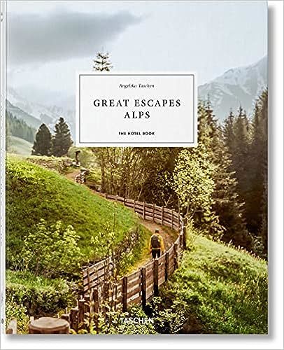 Great Escapes Alps. The Hotel Book..-