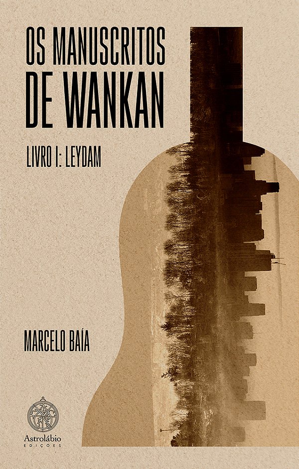 Os Manuscritos De Wankan - Livro I - Leydam..-