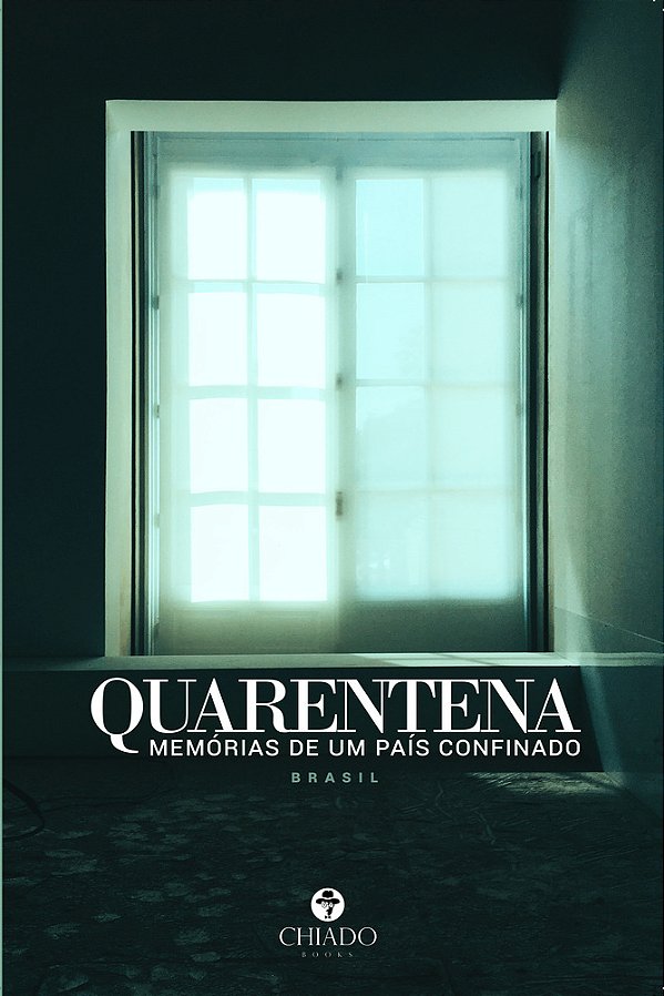 Quarentena - Memórias De Um País Confinado Brasil..-