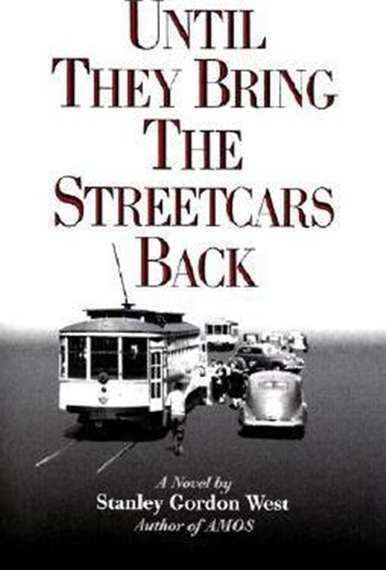 Until They Bring The Streetcars Back..-
