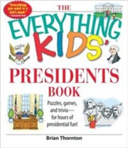 The Everything Kids' - Presidents Book..-