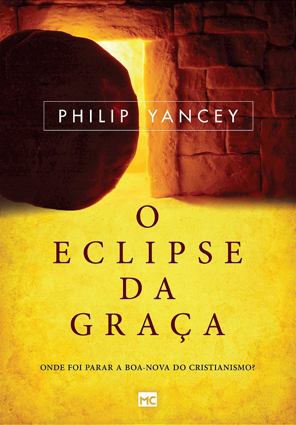O Eclipse Da Graça Onde Foi Parar A Boa-Nova Do Cristianismo?