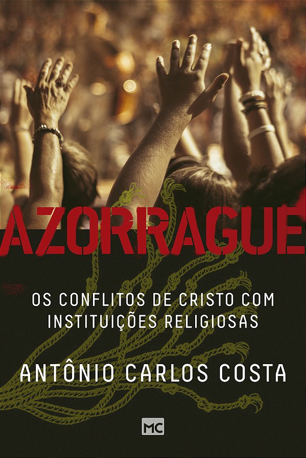 Azorrague Os Conflitos De Cristo Com Instituições Religiosas..-