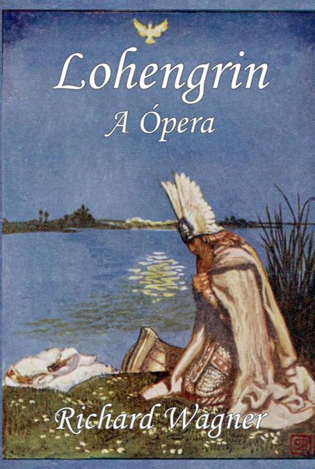Lohengrin A Ópera..-