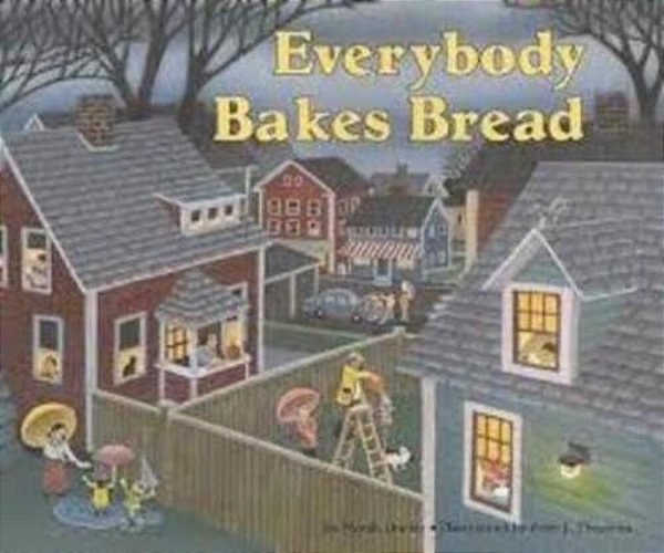 Everybody Bakes Bread-..