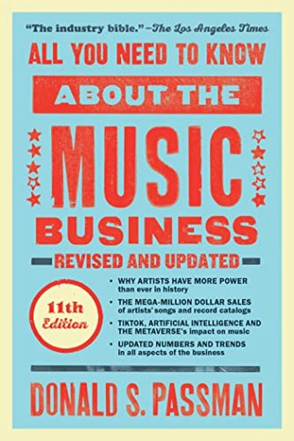 All You Need To Know About The Music Business - Eleventh Edition-..