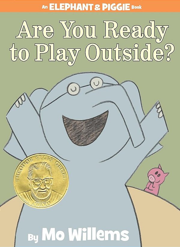 Are You Ready To Play Outside? - An Elephant & Piggie Book - Hardcover..-