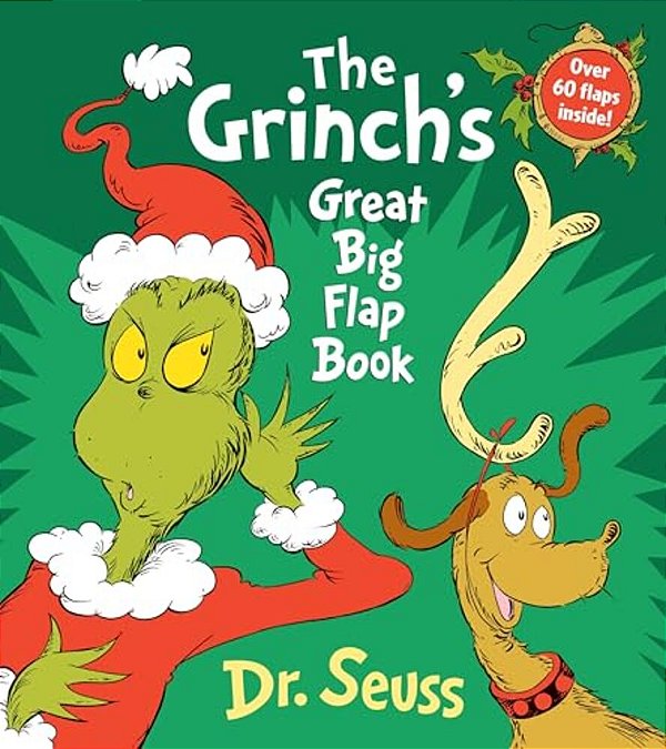 The Grinch's Great Big Flap Book: Over 60 Lift-The-flaps Inside!-..