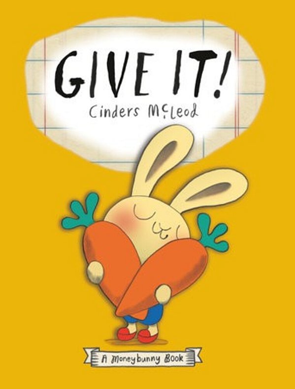 Give It! (A Moneybunny Book)-..