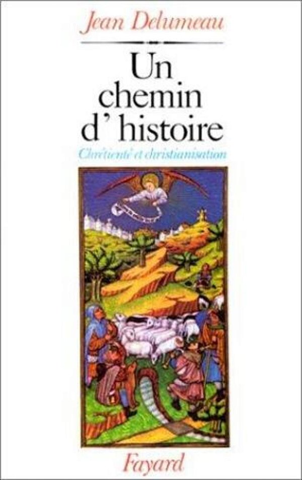 Un Chemin D'Histoire: Chrétienté Et Christianisme-..