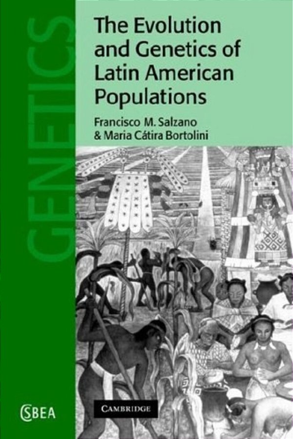 The Evolution And Genetics Of Latin American Populations-..