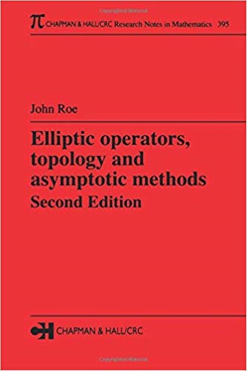 Elliptic Operators, Topology And Asymtotic Methods-..