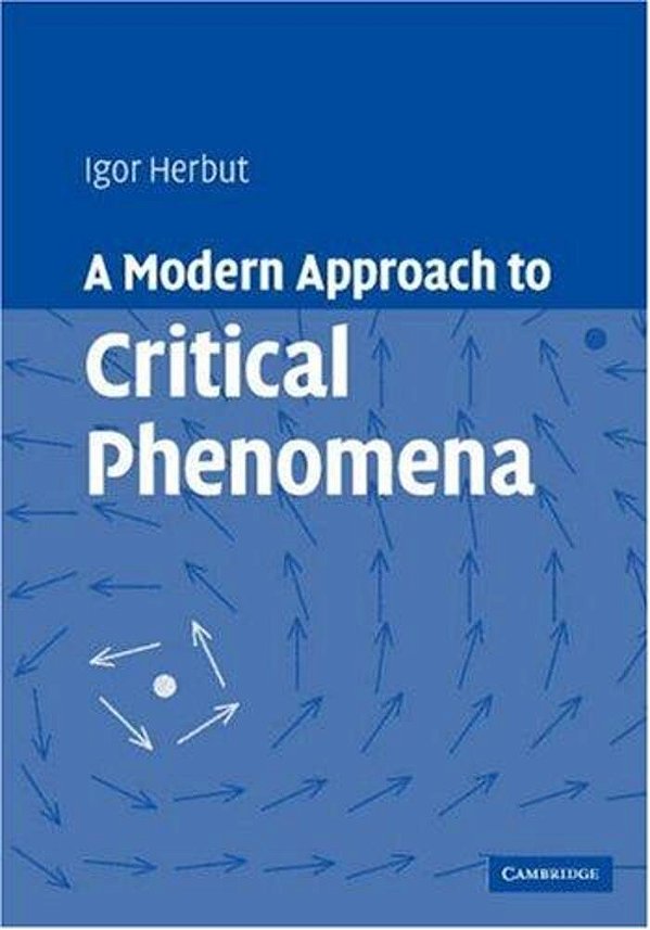A Modern Approach To Critical Phenomena-..