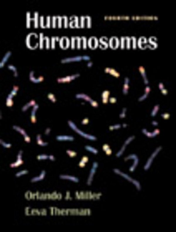 Human Chromosomes - Fourth Edition..-