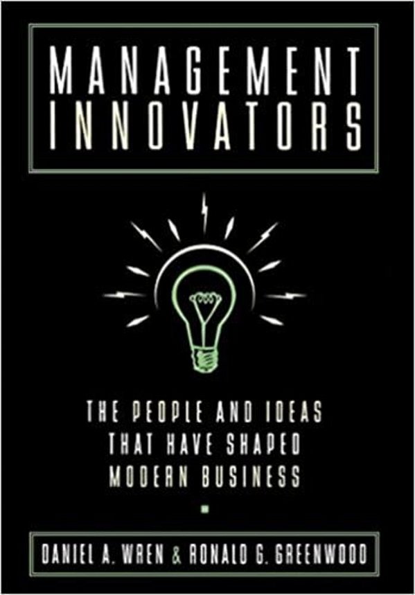 Management Innovators - The People And Ideas That Have Shaped Modern Business-..