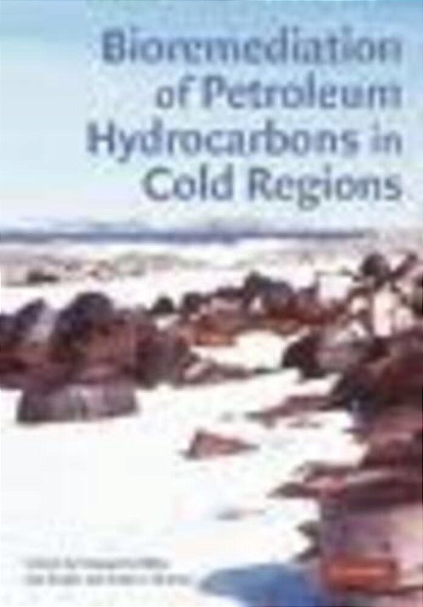 Bioremediation Of Petroleum Hydrocarbons In Cold Regions-..