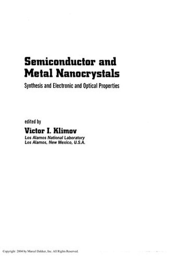 Semiconductor And Metal Nanocrystals: Synthesis And Electronic And Optical Properties (Optical Science And Engineering)-..