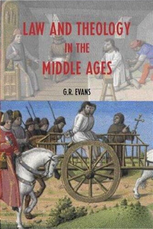 Law And Theology In The Middle Ages. -..