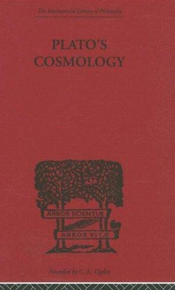 Plato's Cosmology, The Timaeus Of Plato, Translated With A Running Commentary-..