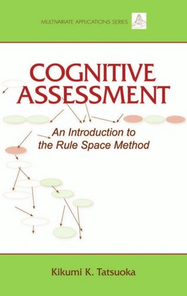 Cognitive Assessment An Introduction To The Rule Space Method-..