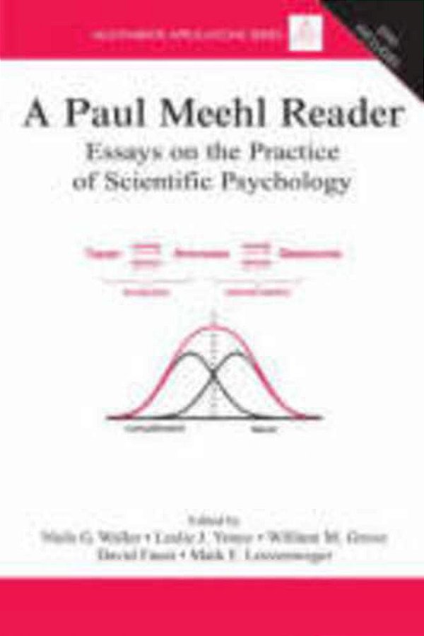A Paul Meehl Reader: Essays On The Practice Of Scientific Psychology-..