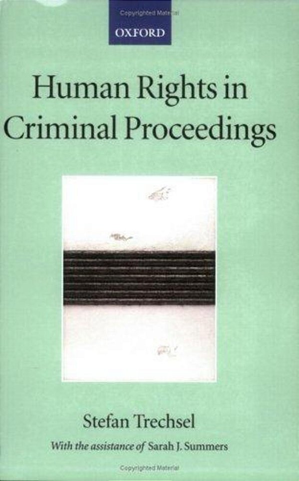 Human Rights In Criminal Proceedings (Collected Courses Of The Academy Of European Law)-..