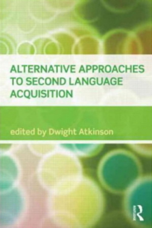 Alternative Approaches To Second Language Acquisition-..