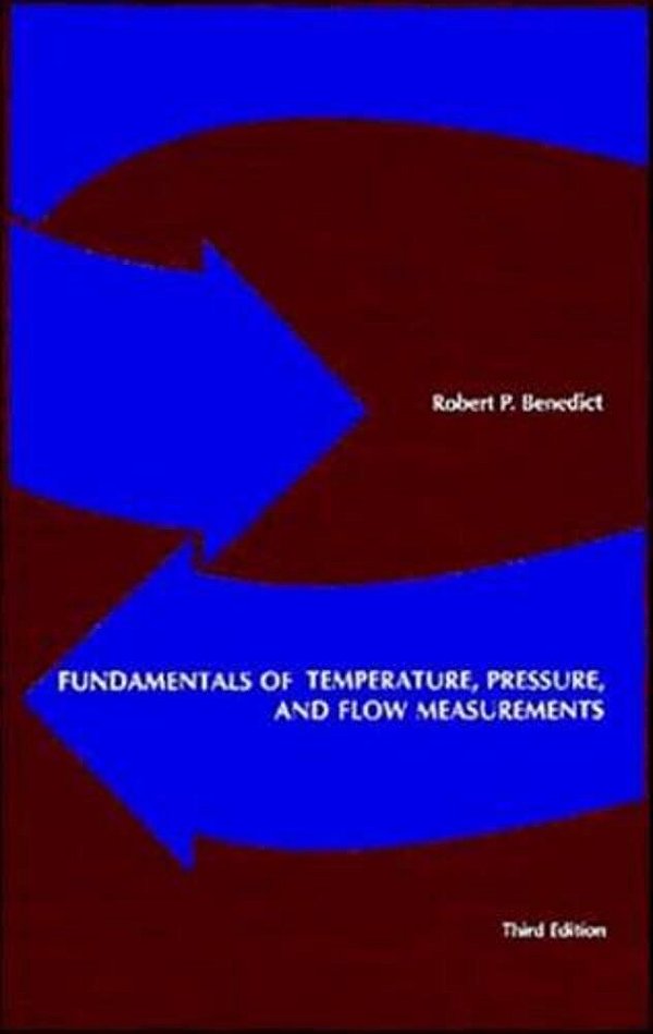 Fundamentals Of Temperature, Pressure And Flow Measurements, 3RD Edition-..