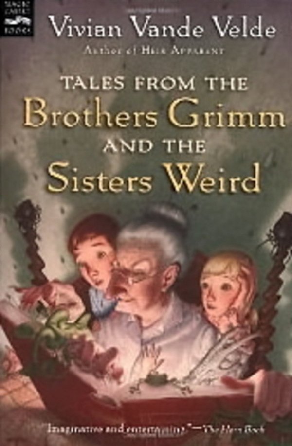 Tales From The Brothers Grimm And The Sisters Weird-..