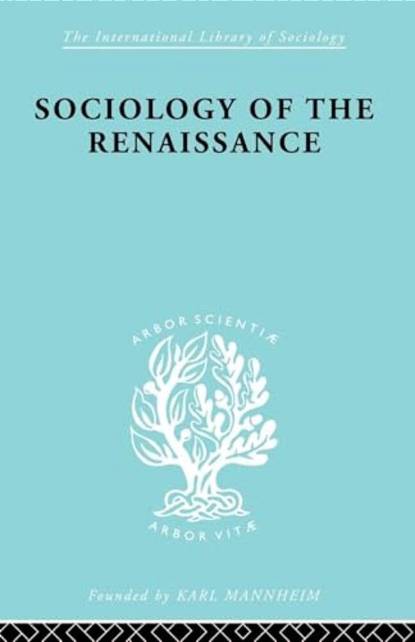 Sociology Of The Renaissance-..