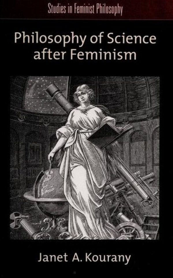 Philosophy Of Science After Feminism. -..