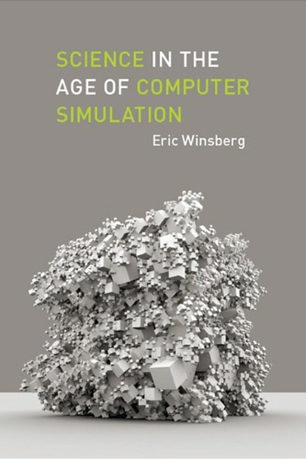 Science In The Age Of Computer Simulation-..