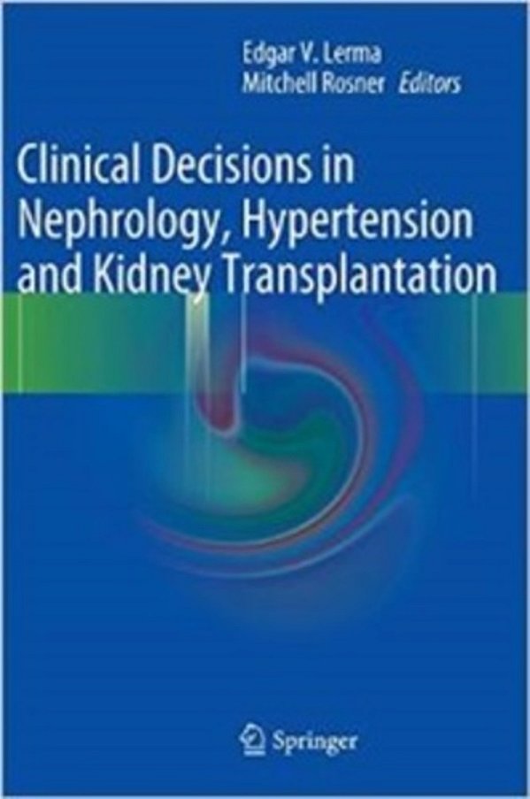 Clinical Decisions In Nephrology, Hypertension And Kidney Transplantation-..