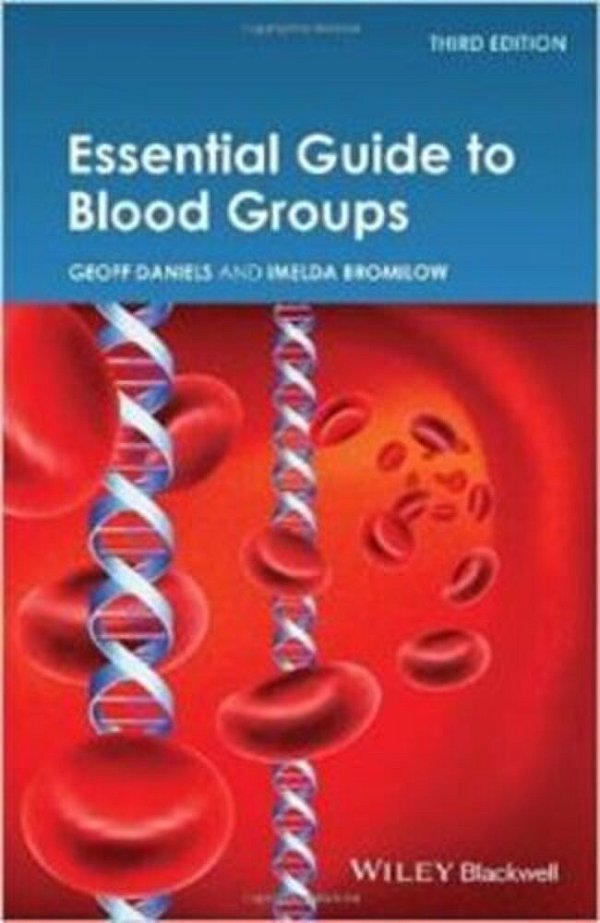 Essential Guide To Blood Groups - Third Edition-..