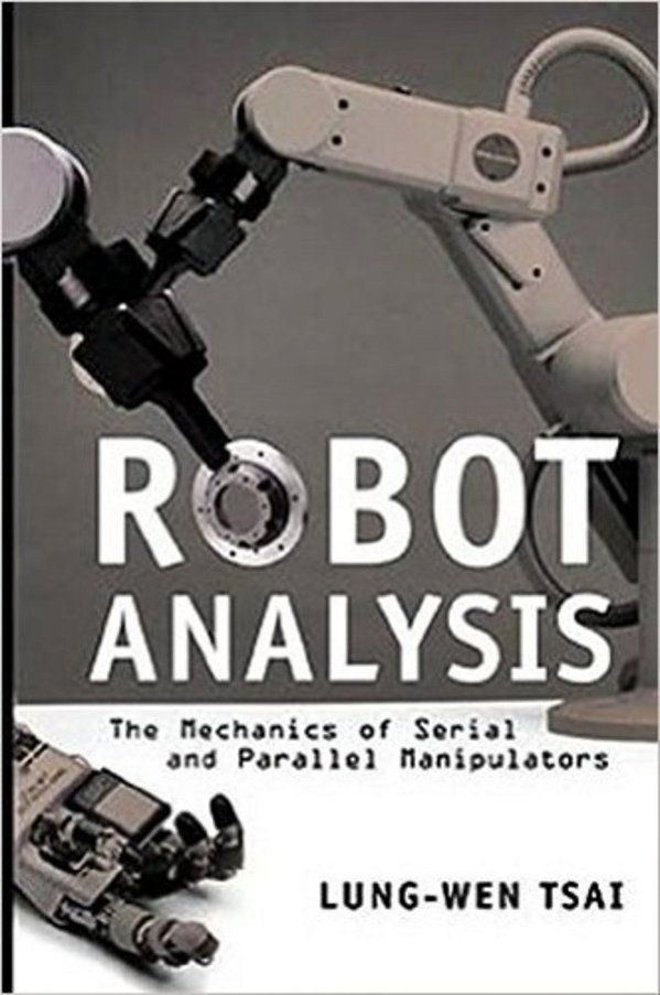Robot Analysis - The Mechanics Of Serial And Parallel Manipulators-..